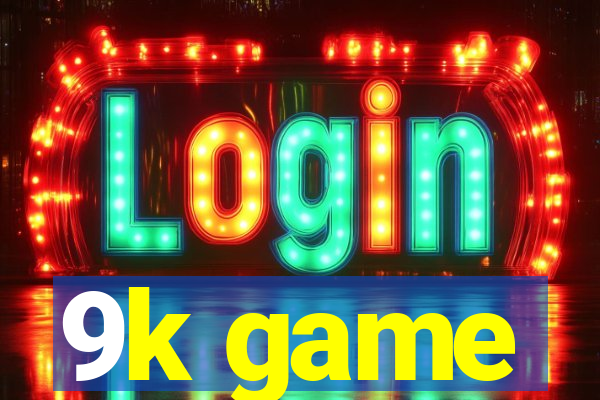 9k game